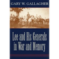 Lee and His Generals in War and Memory - Paperback