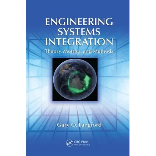 Engineering Systems Integration: Theory, Metrics, and Methods - Paperback