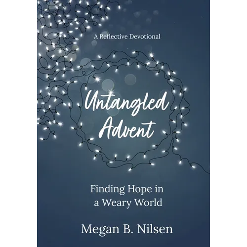 Untangled Advent: Finding Hope in a Weary World - Paperback