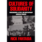 Cultures of Solidarity: Consciousness, Action and Contemporary American Workers - Paperback