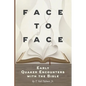 Face to Face: Early Quaker Encounters with the Bible - Paperback