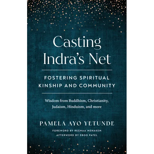 Casting Indra's Net: Fostering Spiritual Kinship and Community - Paperback