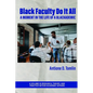 Black Faculty Do It All: A Moment in the Life of a Blackademic - Paperback