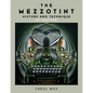 The Mezzotint: History and Technique - Hardcover
