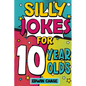 Silly Jokes For 10 Year Olds - Paperback