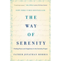 The Way of Serenity: Finding Peace and Happiness in the Serenity Prayer - Paperback