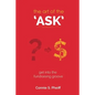The Art of the Ask: Get in your fundraising groove - Paperback