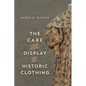 The Care and Display of Historic Clothing - Paperback