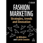 Fashion Marketing: Strategies, Trends and Innovation - Paperback