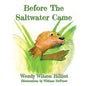 Before The Saltwater Came - Paperback