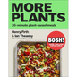 Bosh! More Plants: 30-Minute Plant-Based Meals - Hardcover