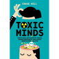 Toxic Minds: How to Deal with Difficult People, Disarm Narcissists, and Handle Negative Personalities - Paperback