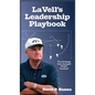 LaVell's Leadership Playbook: The strategy that changed NCAA Football - Hardcover