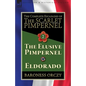 The Complete Escapades of The Scarlet Pimpernel-Volume 2: The Elusive Pimpernel & Eldorado - Paperback