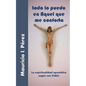 Todo Lo Puedo En Aquel Que Me Conforta: La Espiritualidad Apostólica Según San Pablo - Paperback