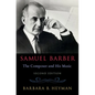 Samuel Barber: The Composer and His Music - Hardcover