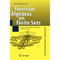 Function Algebras on Finite Sets: Basic Course on Many-Valued Logic and Clone Theory - Hardcover