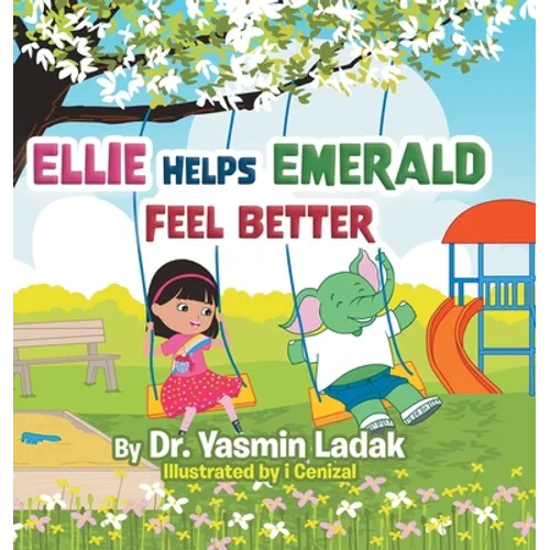 Ellie Helps Emerald Feel Better - Hardcover
