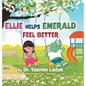 Ellie Helps Emerald Feel Better - Hardcover