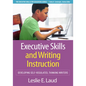 Executive Skills and Writing Instruction: Developing Self-Regulated, Thinking Writers - Hardcover