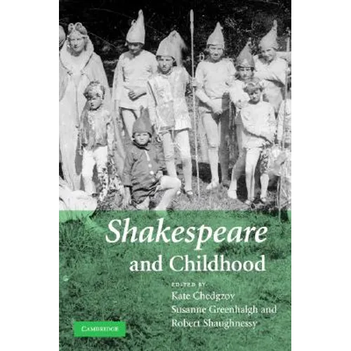 Shakespeare and Childhood - Hardcover