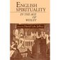 English Spirituality in the Age of Wesley - Paperback