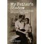 My Father's Shadow: Uncovering the Stories Between the Lines - Paperback