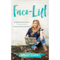 Face-Lift: Embracing Hope through your Heartaches - Hardcover