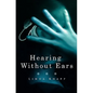 Hearing Without Ears - Paperback