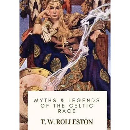 Myths & Legends of the Celtic Race - Paperback