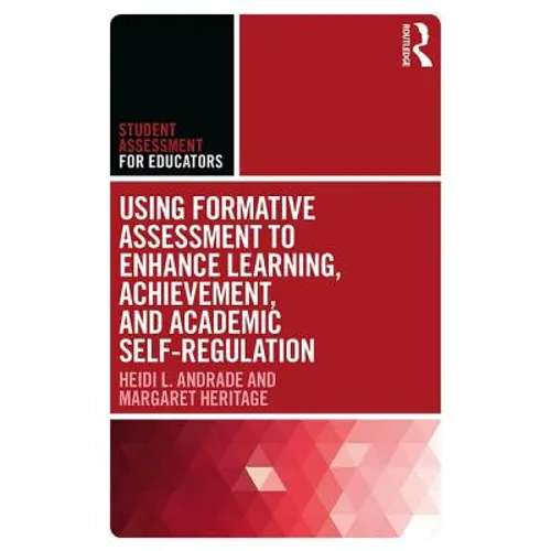 Using Formative Assessment to Enhance Learning, Achievement, and Academic Self-Regulation - Paperback