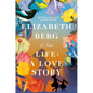 Life: A Love Story - Hardcover