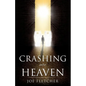 Crashing into Heaven - Paperback