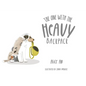 The One With the Heavy Backpack - Hardcover