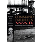 Command Failure in War: Psychology and Leadership - Hardcover