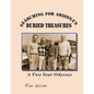 Searching for Arizona's Buried Treasures: A Two Year Odyssey - Paperback