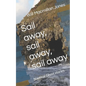 Sail away, sail away, sail away: Nautical Ghost stories - Paperback