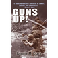 Guns Up!: A Firsthand Account of the Vietnam War - Paperback