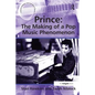 Prince: The Making of a Pop Music Phenomenon - Paperback
