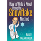 How to Write a Novel Using the Snowflake Method - Paperback