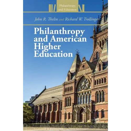 Philanthropy and American Higher Education - Paperback