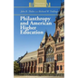 Philanthropy and American Higher Education - Paperback