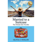 Married to a Suitcase: The Ultimate Solo Traveller - Paperback