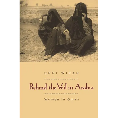 Behind the Veil in Arabia: Women in Oman - Paperback
