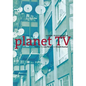 Planet TV: A Global Television Reader - Paperback