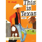 This Is Texas: A Children's Classic - Hardcover