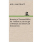 Running a Thousand Miles for Freedom; or, the escape of William and Ellen Craft from slavery - Hardcover