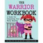 The Warrior Workbook: A Guide for Conquering Your Worry Monster (Purple Cape) - Paperback