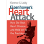 Eisenhower's Heart Attack: How Ike Beat Heart Disease and Held on to the Presidency - Hardcover