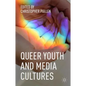 Queer Youth and Media Cultures - Hardcover